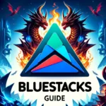 BlueStacks For Android [GUIDE]