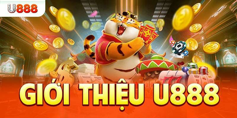 U888 – Cổng Game Đổi Thưởng Xanh Chín Hàng Đầu Việt Nam