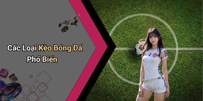 Kèo Bóng Đá: Cách Chọn Lựa Để Đạt Hiệu Quả Cao Nhất