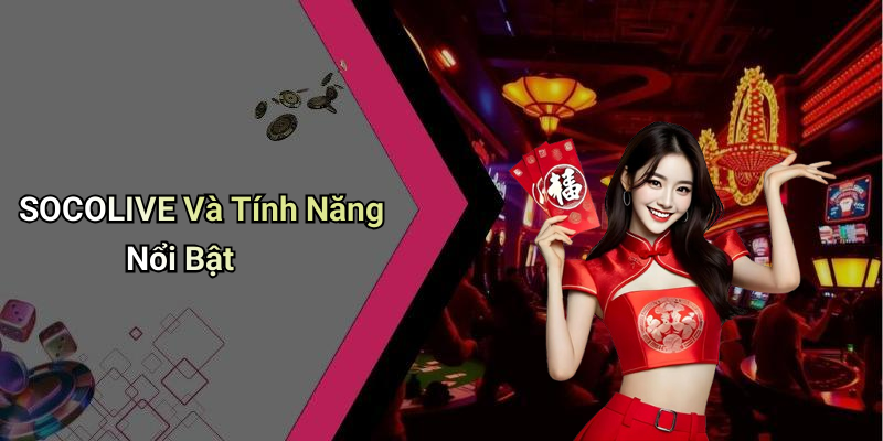 SOCOLIVE: Trải Nghiệm Giải Trí Số Đỉnh Cao