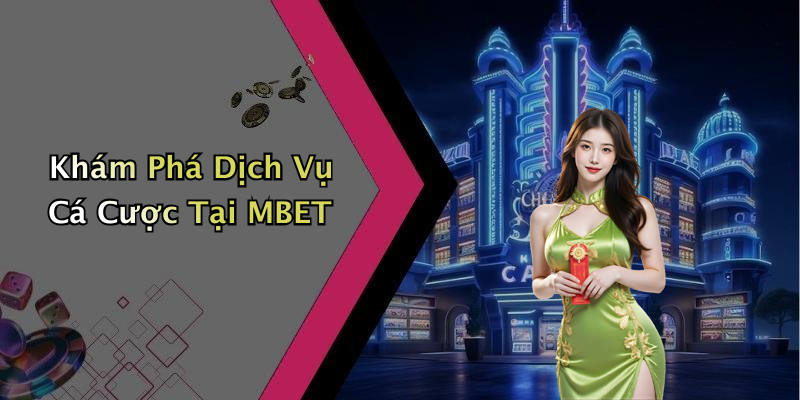 MBET: Điểm Đến Giải Trí Trực Tuyến Hàng Đầu