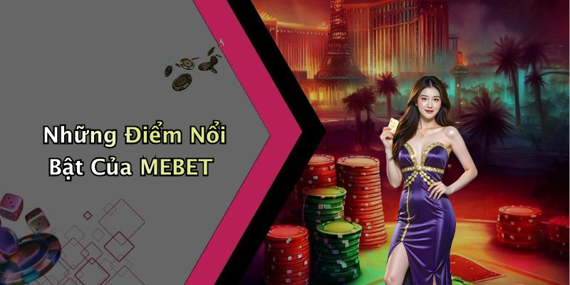 MEBET: Giải Pháp Giải Trí Số Đầy Uy Tín