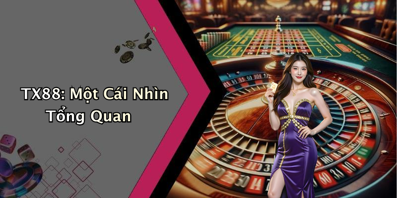 TX88: Cổng Giải Trí Trực Tuyến Hàng Đầu