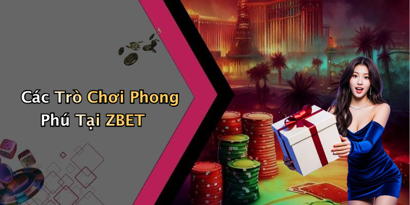 ZBET: Khám Phá Thế Giới Giải Trí Trực Tuyến Đầy Hấp Dẫn