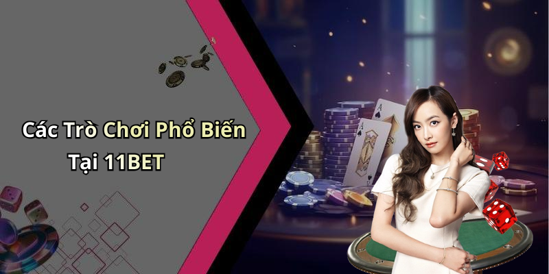 11BET: Khám Phá Thế Giới Giải Trí Trực Tuyến Hấp Dẫn Nhất