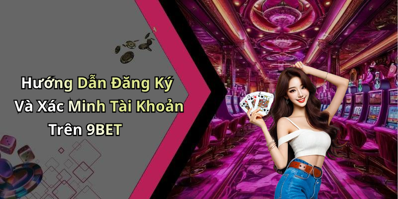 9BET: Khám Phá Thế Giới Giải Trí Trực Tuyến Đầy Hấp Dẫn