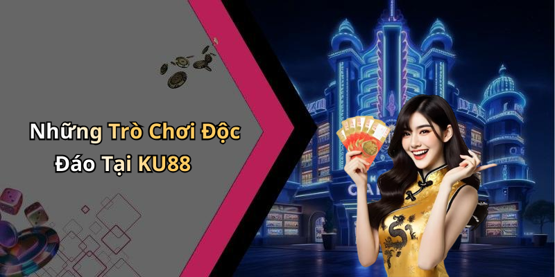 KU88: Khám Phá Thế Giới Giải Trí Trực Tuyến Đầy Kích Thích