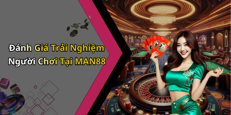MAN88: Khám Phá Thế Giới Giải Trí Trực Tuyến Đầy Hấp Dẫn