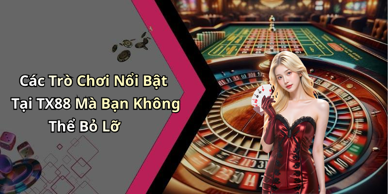 TX88: Trải Nghiệm Giải Trí Trực Tuyến Hấp Dẫn Với Game Và Sự Kiện Mới Nhất
