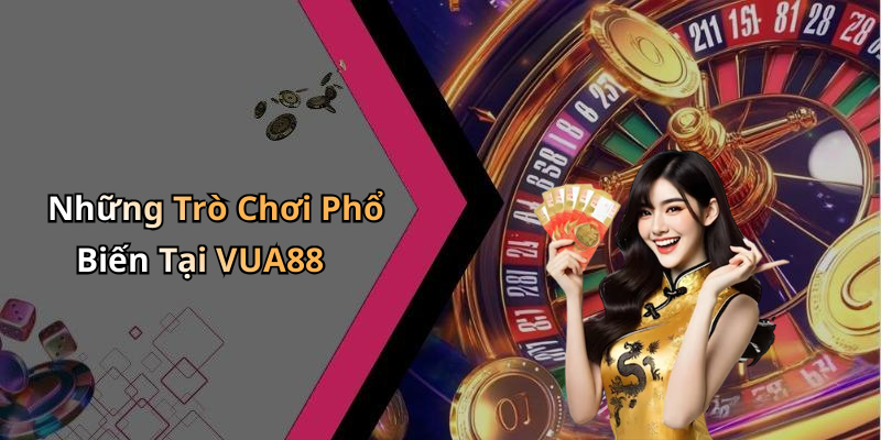 VUA88: Khám Phá Thế Giới Giải Trí Trực Tuyến Đỉnh Cao